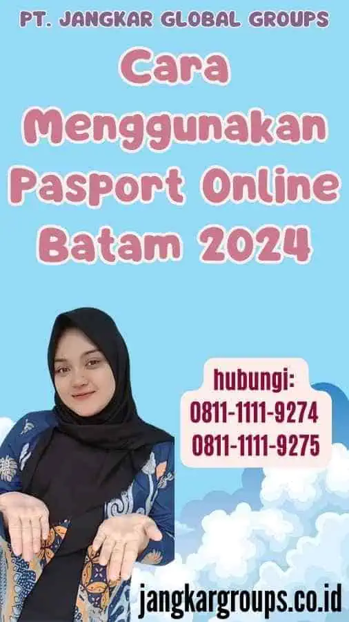 Cara Menggunakan Pasport Online Batam 2024