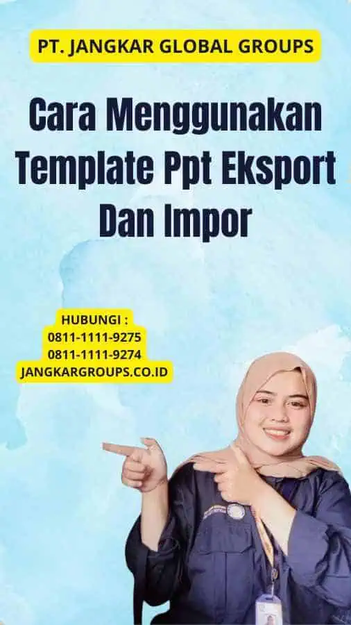 Cara Menggunakan Template Ppt Eksport Dan Impor