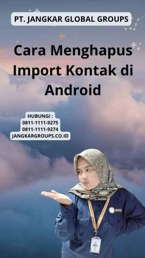 Cara Menghapus Import Kontak di Android