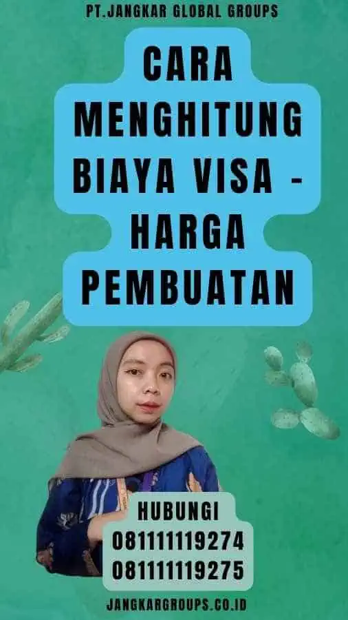 Cara Menghitung Biaya Visa - Harga Pembuatan