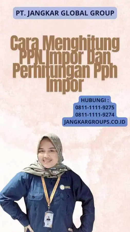 Cara Menghitung PPN Impor Dan Perhitungan Pph Impor