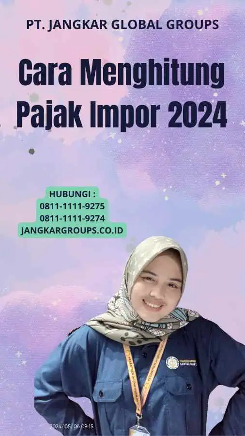 Cara Menghitung Pajak Impor 2024