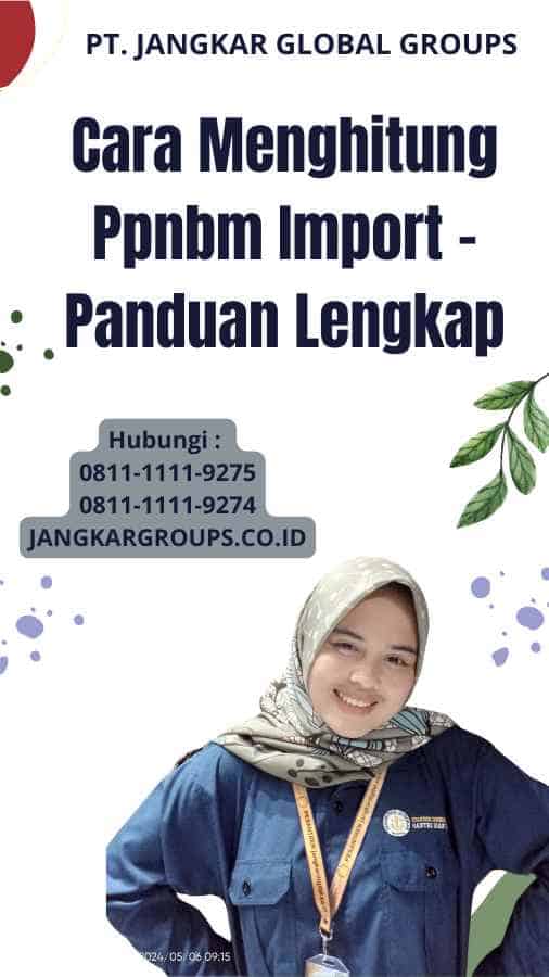 Cara Menghitung Ppnbm Import - Panduan Lengkap