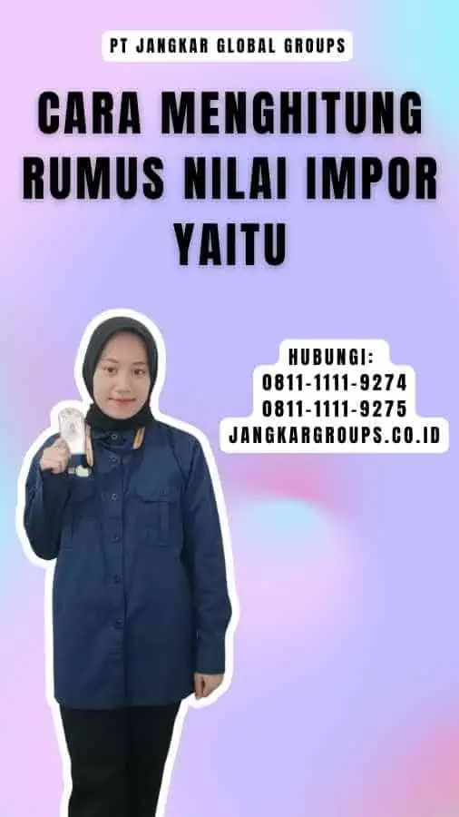 Cara Menghitung Rumus Nilai Impor Yaitu