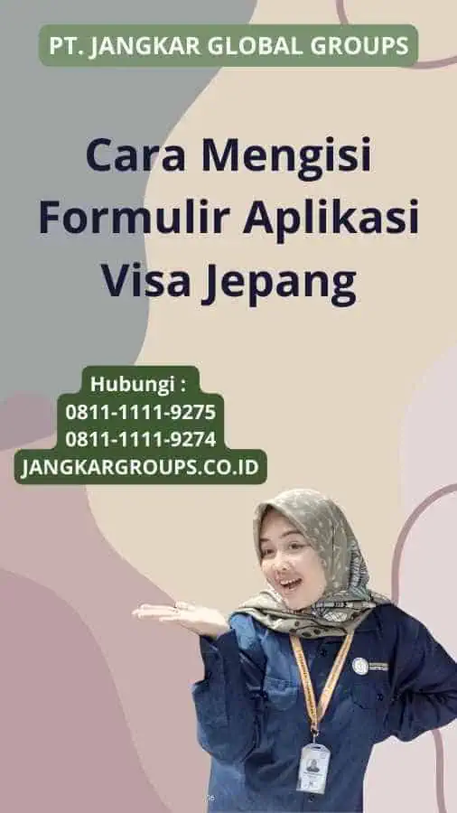 Cara Mengisi Formulir Aplikasi Visa Jepang