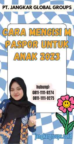 Cara Mengisi M Paspor untuk Anak 2023