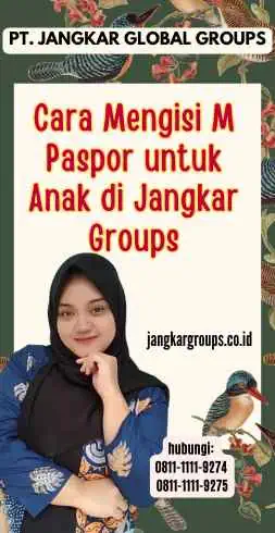 Cara Mengisi M Paspor untuk Anak di Jangkar Groups