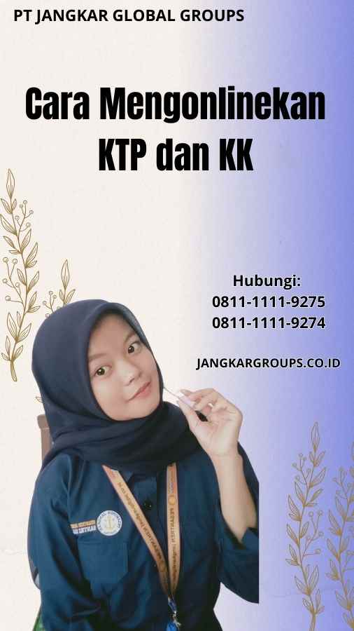 Cara Mengonlinekan KTP dan KK