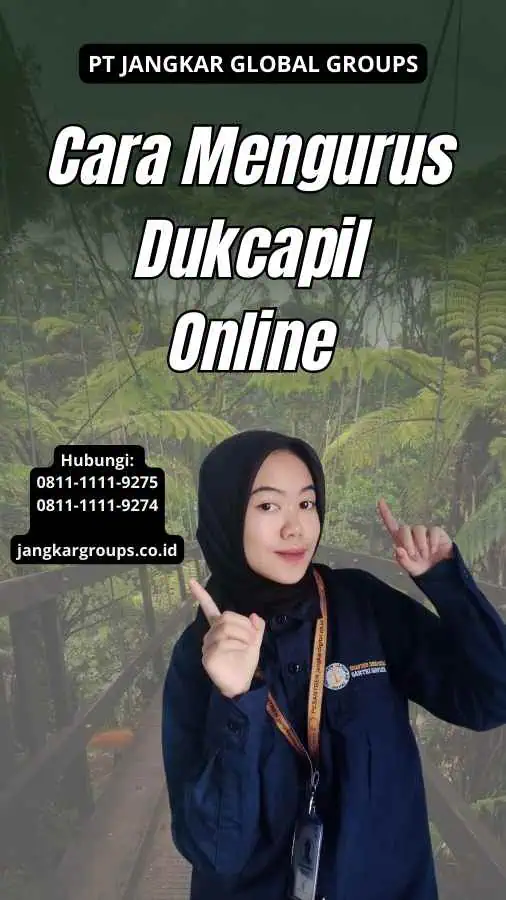 Cara Mengurus Dukcapil Online