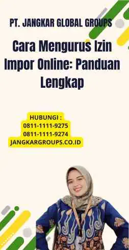 Cara Mengurus Izin Impor Online: Panduan Lengkap