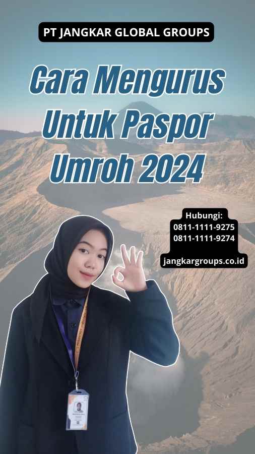 Cara Mengurus Untuk Paspor Umroh 2024