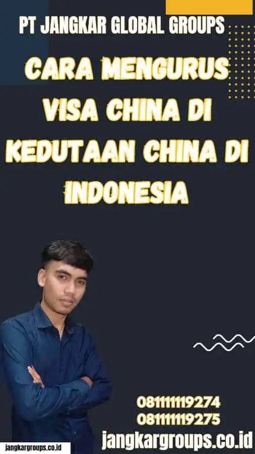 Cara Mengurus Visa China di Kedutaan China di Indonesia