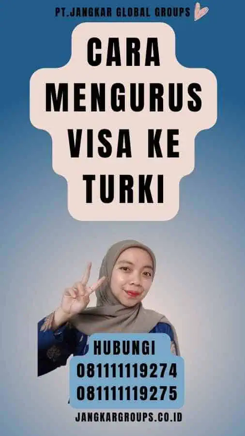 Cara Mengurus Visa Ke Turki