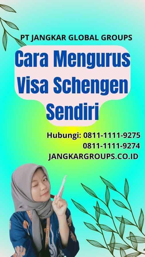 Cara Mengurus Visa Schengen Sendiri