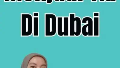 Cara Menjadi TKI Di Dubai