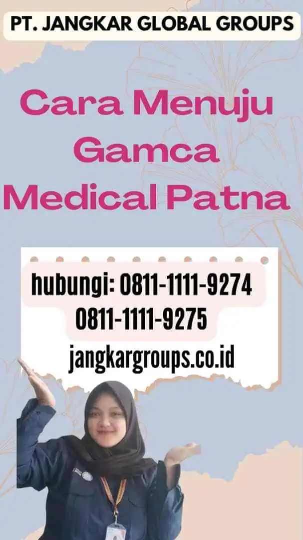 Cara Menuju Gamca Medical Patna