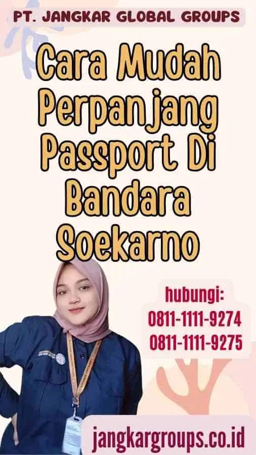 Cara Mudah Perpanjang Passport Di Bandara Soekarno