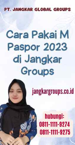 Cara Pakai M Paspor 2023 di Jangkar Groups