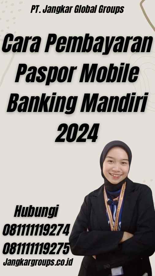 Cara Pembayaran Paspor Mobile Banking Mandiri 2024