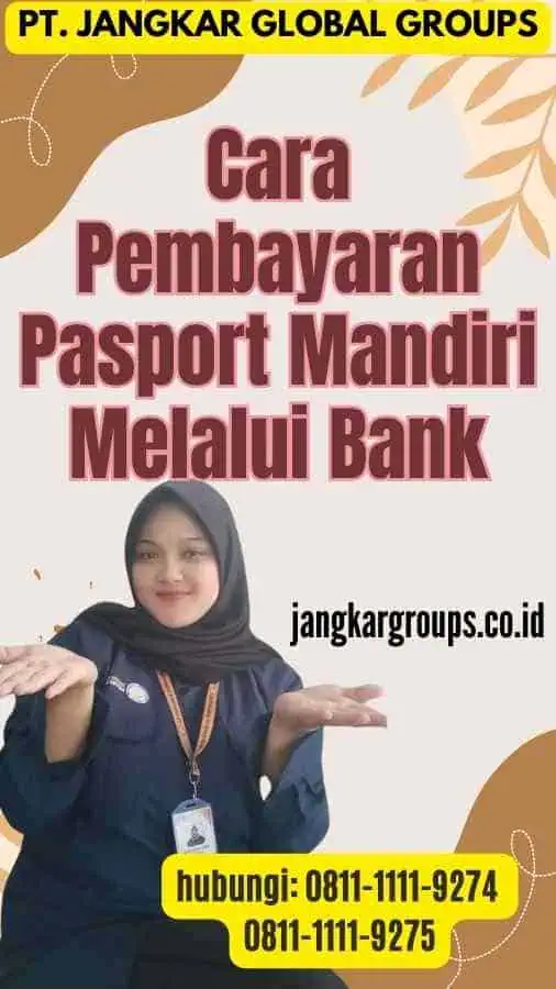 Cara Pembayaran Pasport Mandiri Melalui Bank