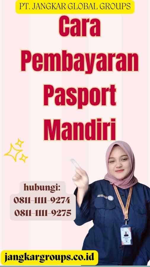 Cara Pembayaran Pasport Mandiri