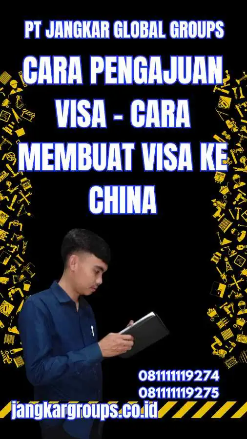 Cara Pengajuan Visa - Cara Membuat Visa Ke China