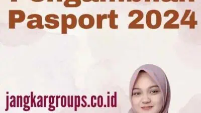 Cara Pengambilan Pasport 2024