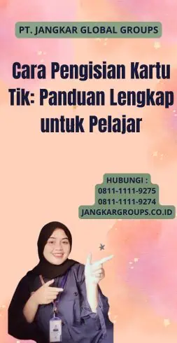 Cara Pengisian Kartu Tik: Panduan Lengkap untuk Pelajar