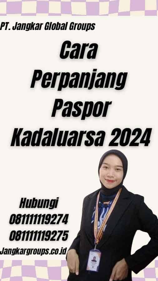 Cara Perpanjang Paspor Kadaluarsa 2024