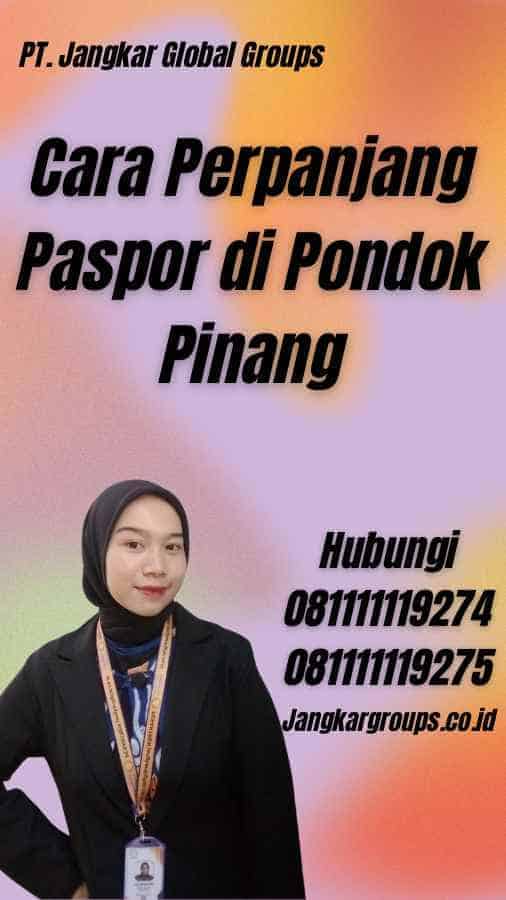 Cara Perpanjang Paspor di Pondok Pinang