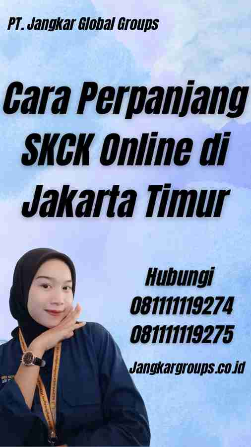 Cara Perpanjang SKCK Online di Jakarta Timur