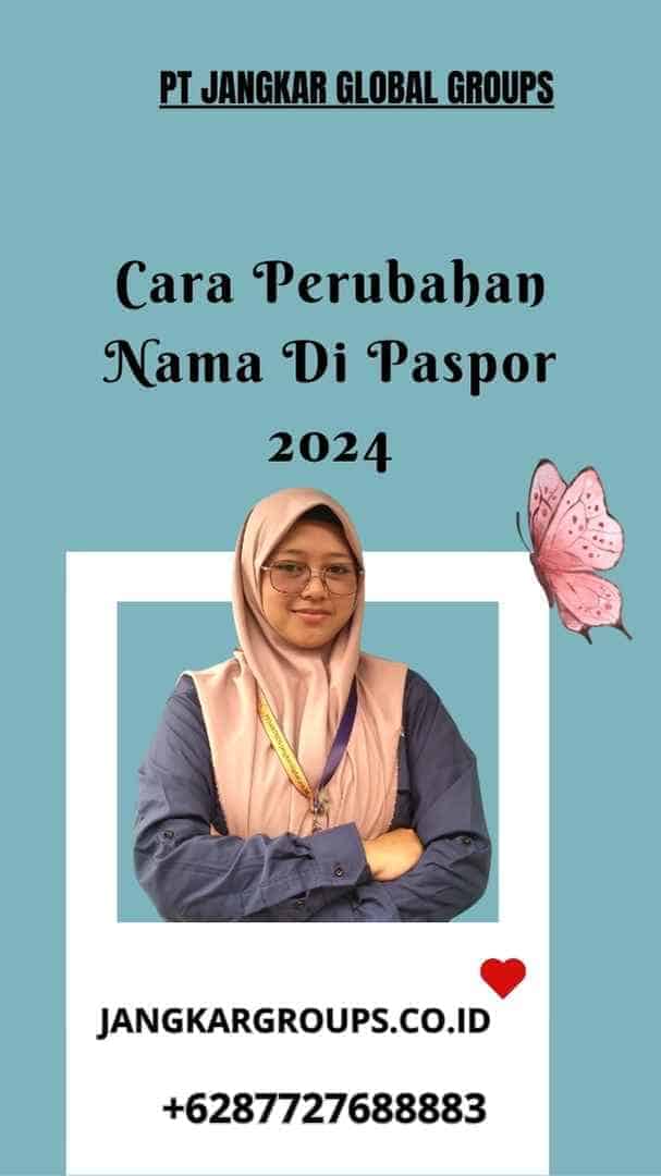 Cara Perubahan Nama Di Paspor 2024