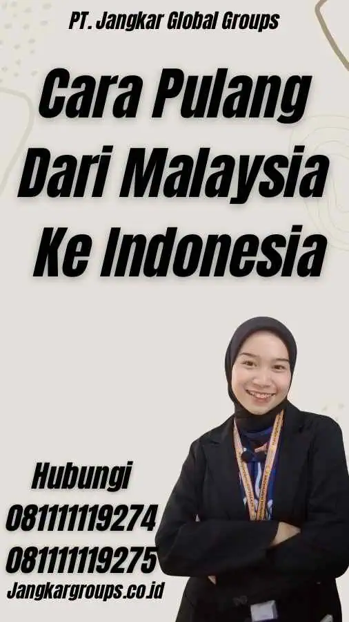 Cara Pulang Dari Malaysia Ke Indonesia