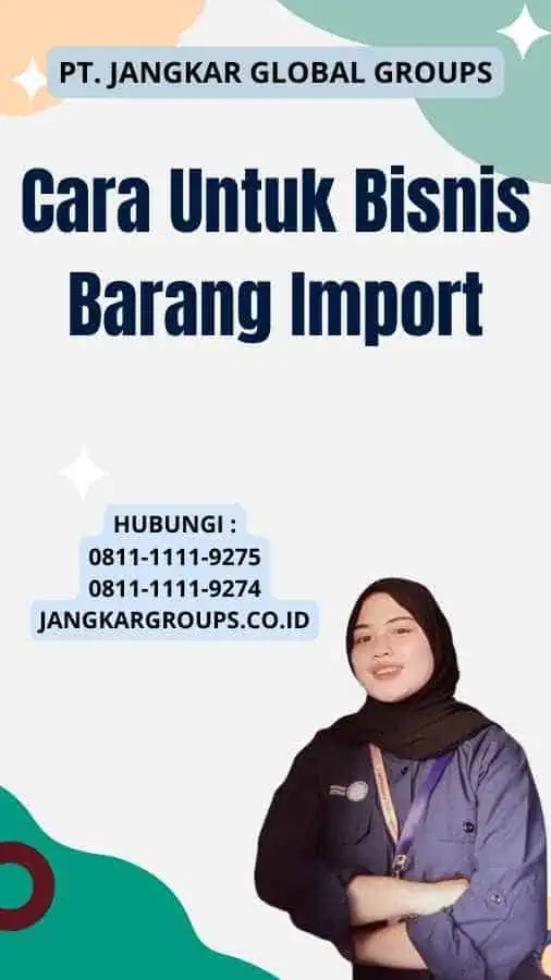 Cara Untuk Bisnis Barang Import