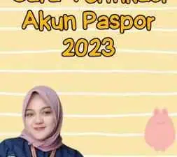 Cara Verifikasi Akun Paspor 2023