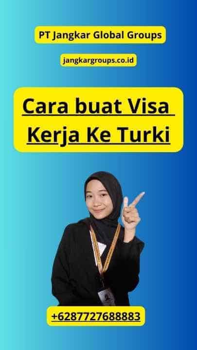 Cara buat Visa Kerja Ke Turki