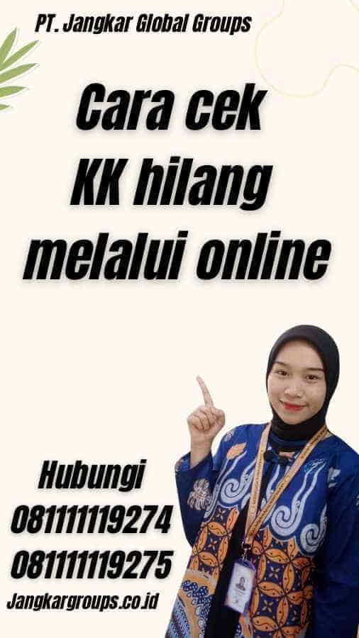 Cara cek KK hilang melalui online