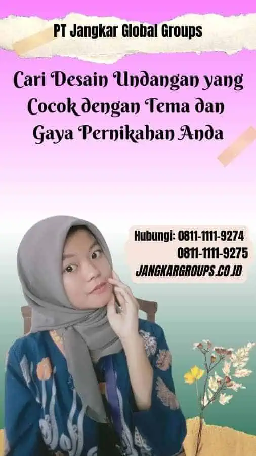 Cari Desain Undangan yang Cocok dengan Tema dan Gaya Pernikahan Anda