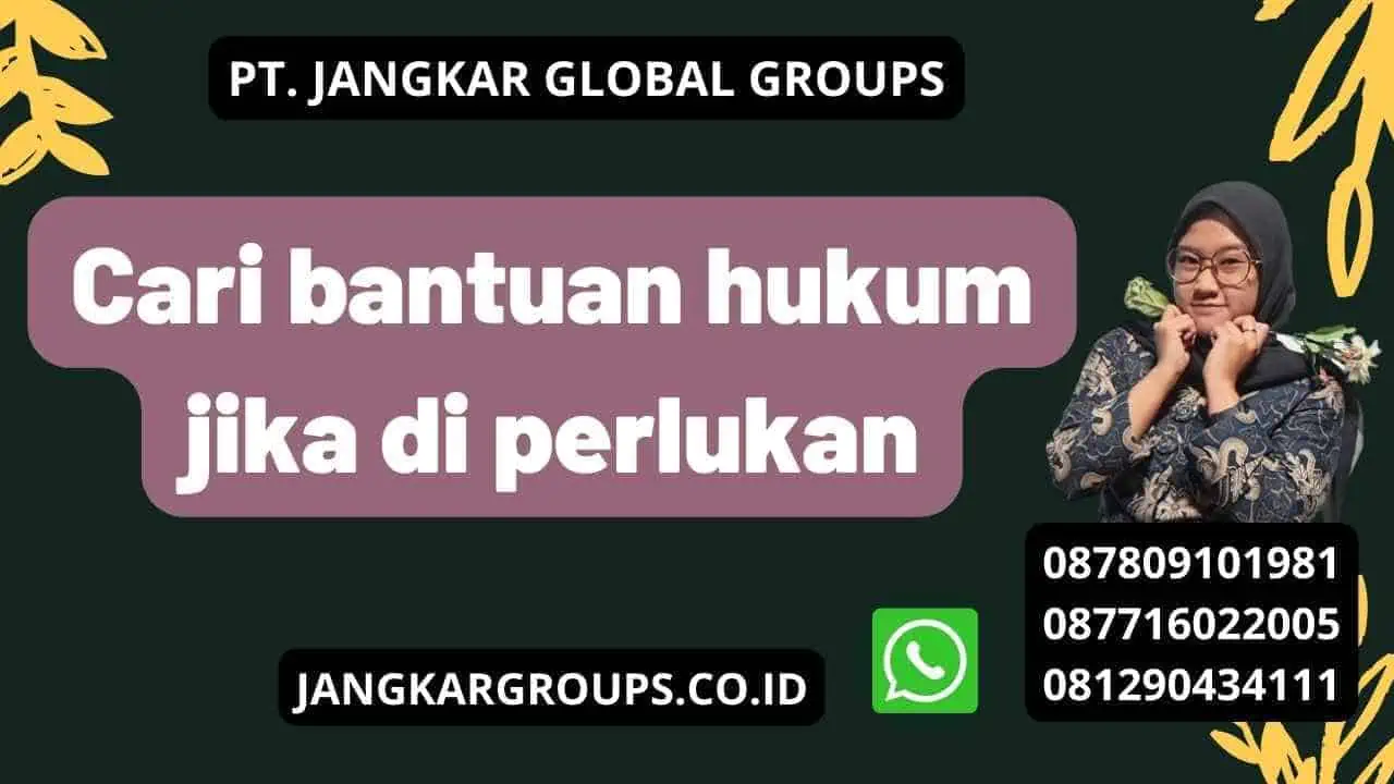 Cari bantuan hukum jika di perlukan