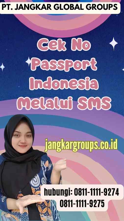 Cek No Passport Indonesia Melalui SMS