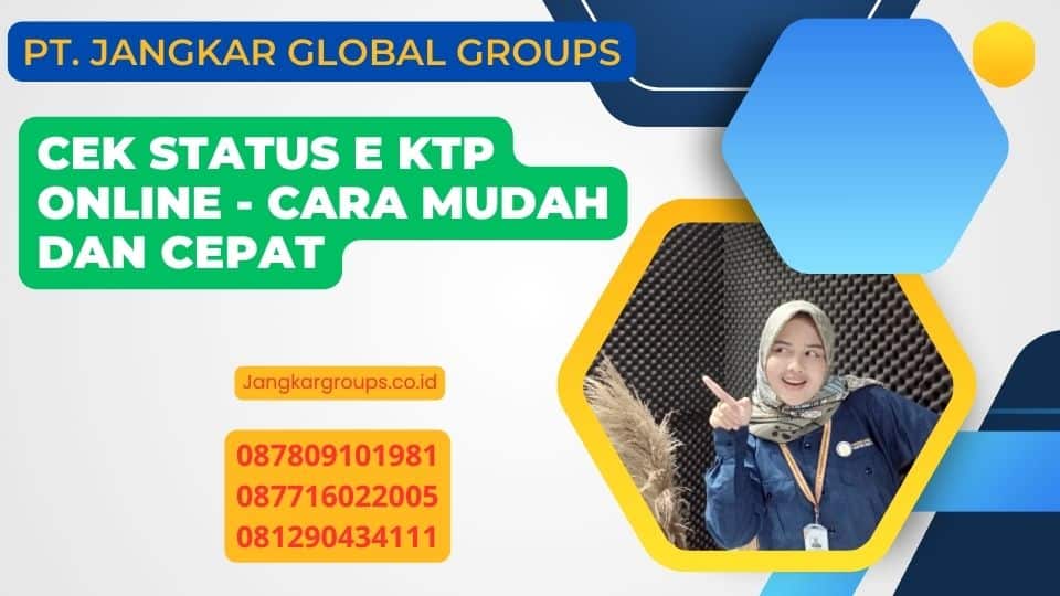 Cek Status E KTP Online - Cara Mudah dan Cepat