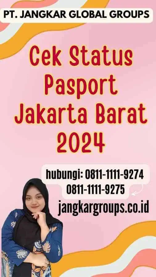 Cek Status Pasport Jakarta Barat 2024