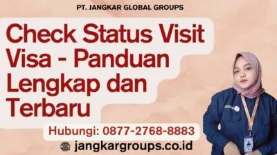 Check Status Visit Visa - Panduan Lengkap dan Terbaru