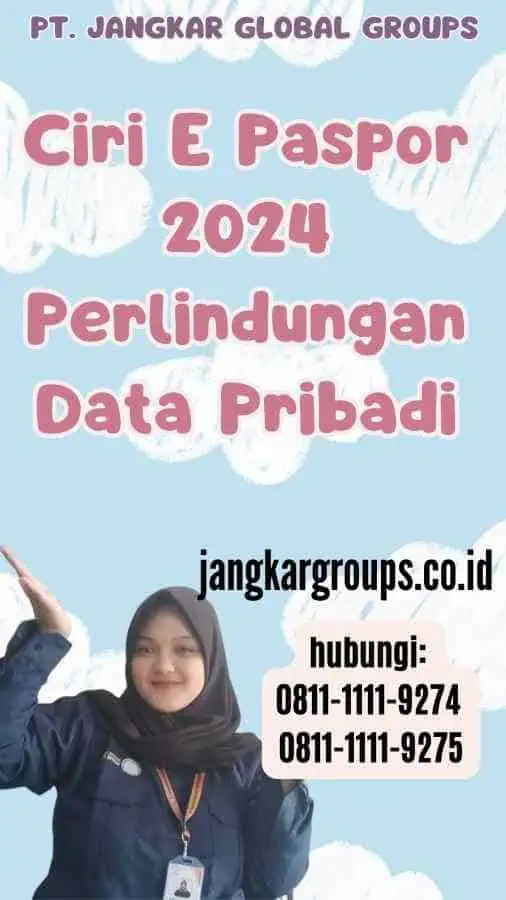 Ciri E Paspor 2024 Perlindungan Data Pribadi