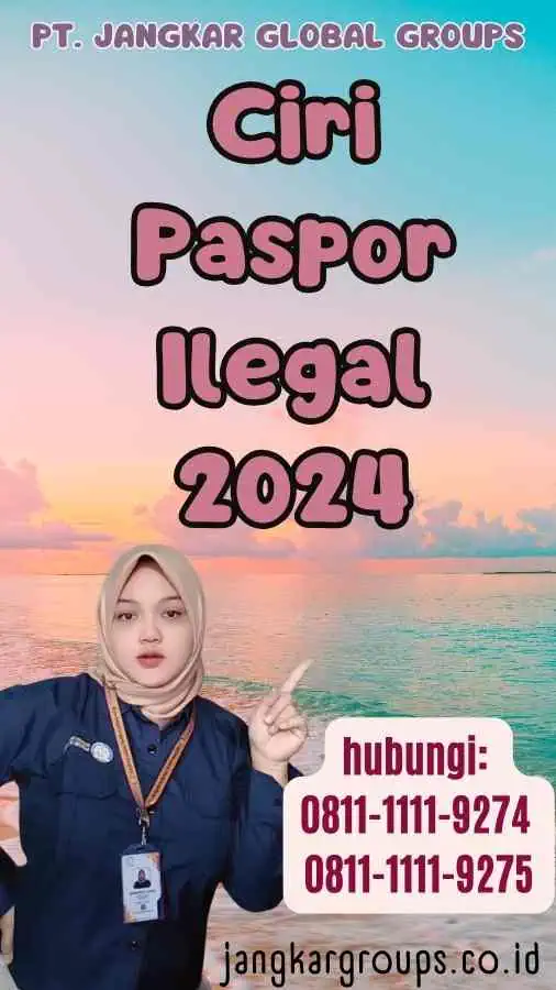 Ciri Paspor Ilegal 2024