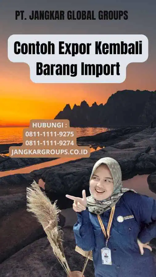 Contoh Expor Kembali Barang Import