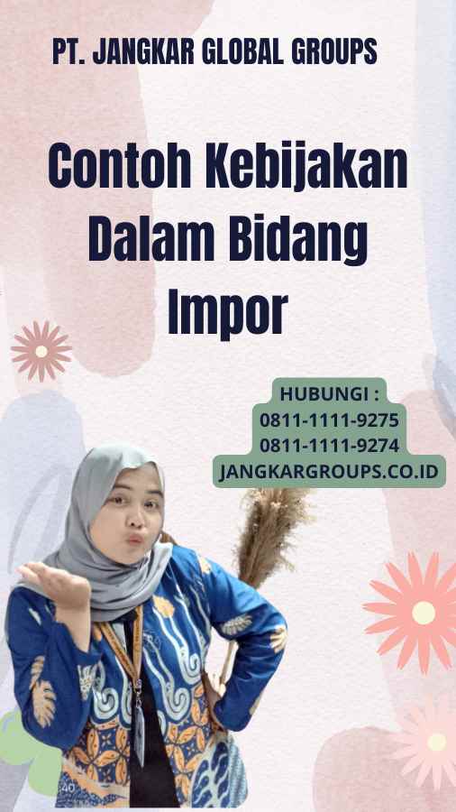 Contoh Kebijakan Dalam Bidang Impor