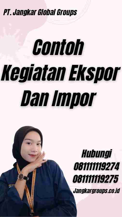 Contoh Kegiatan Ekspor Dan Impor