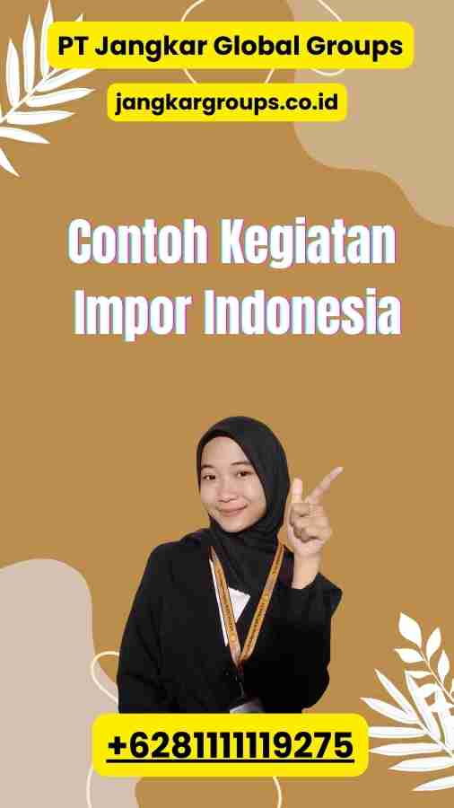 Contoh Kegiatan Impor Indonesia