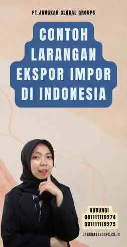 Contoh Larangan Ekspor Impor di Indonesia